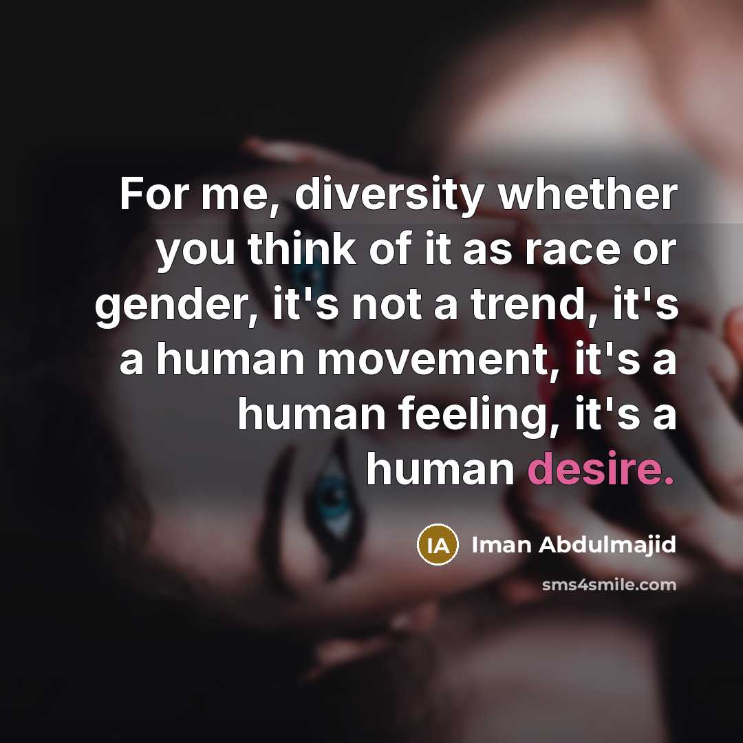 “For me, diversity whether you think of it as race…” quote by Iman Abdulmajid