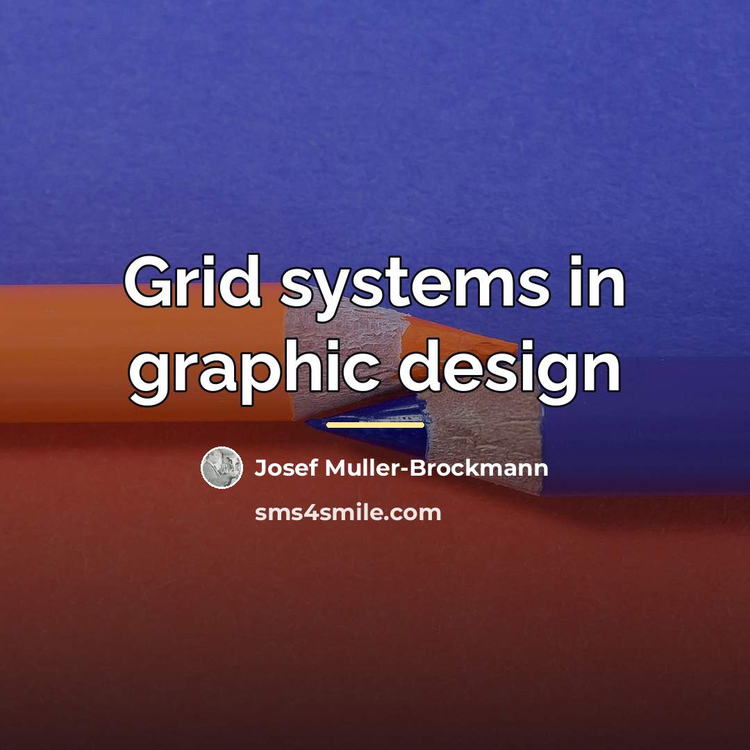 “Grid systems in graphic design…” quote by Josef Muller-Brockmann