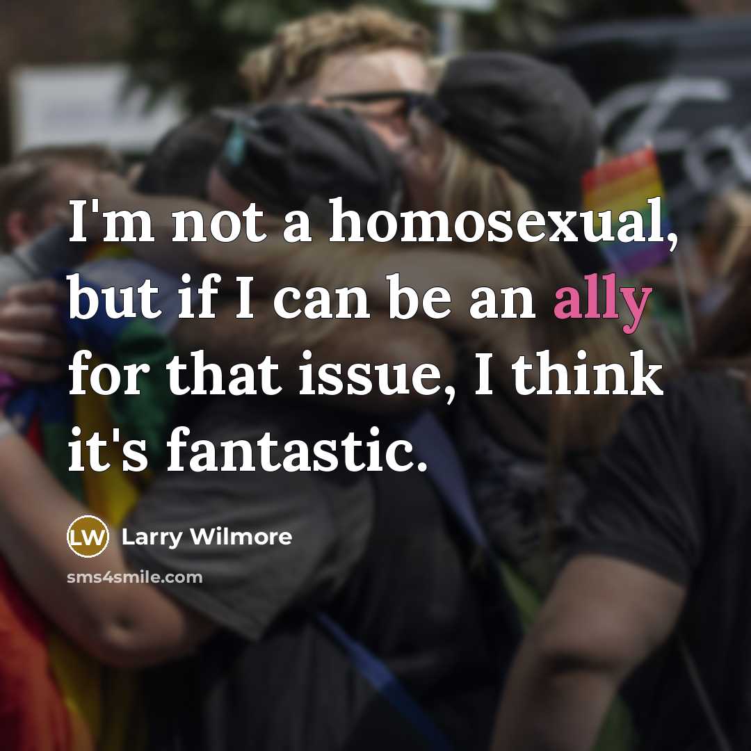 “I'm not a homosexual, but if I can be an…” quote by Larry Wilmore