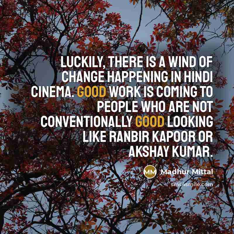 “Luckily, there is a wind of change happening in Hindi…” quote by Madhur Mittal