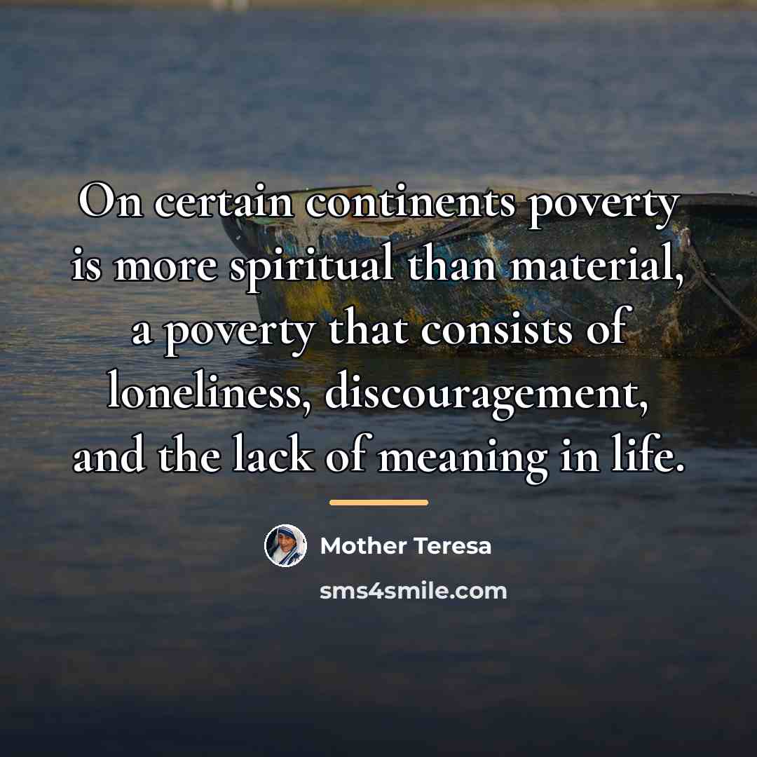 “On certain continents poverty is more spiritual than material, a…” quote by Mother Teresa