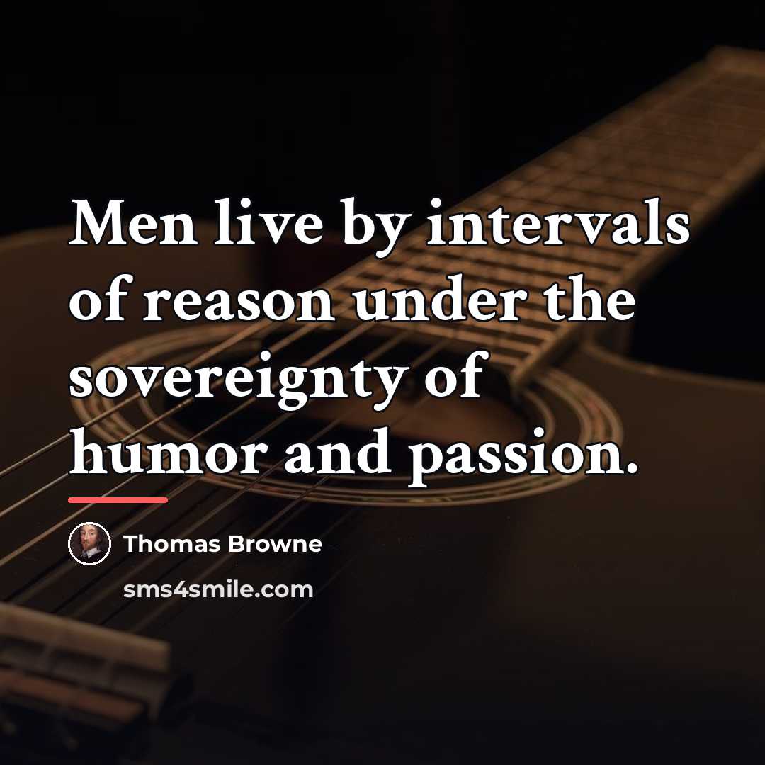 “Men live by intervals of reason under the sovereignty of…” quote by Thomas Browne