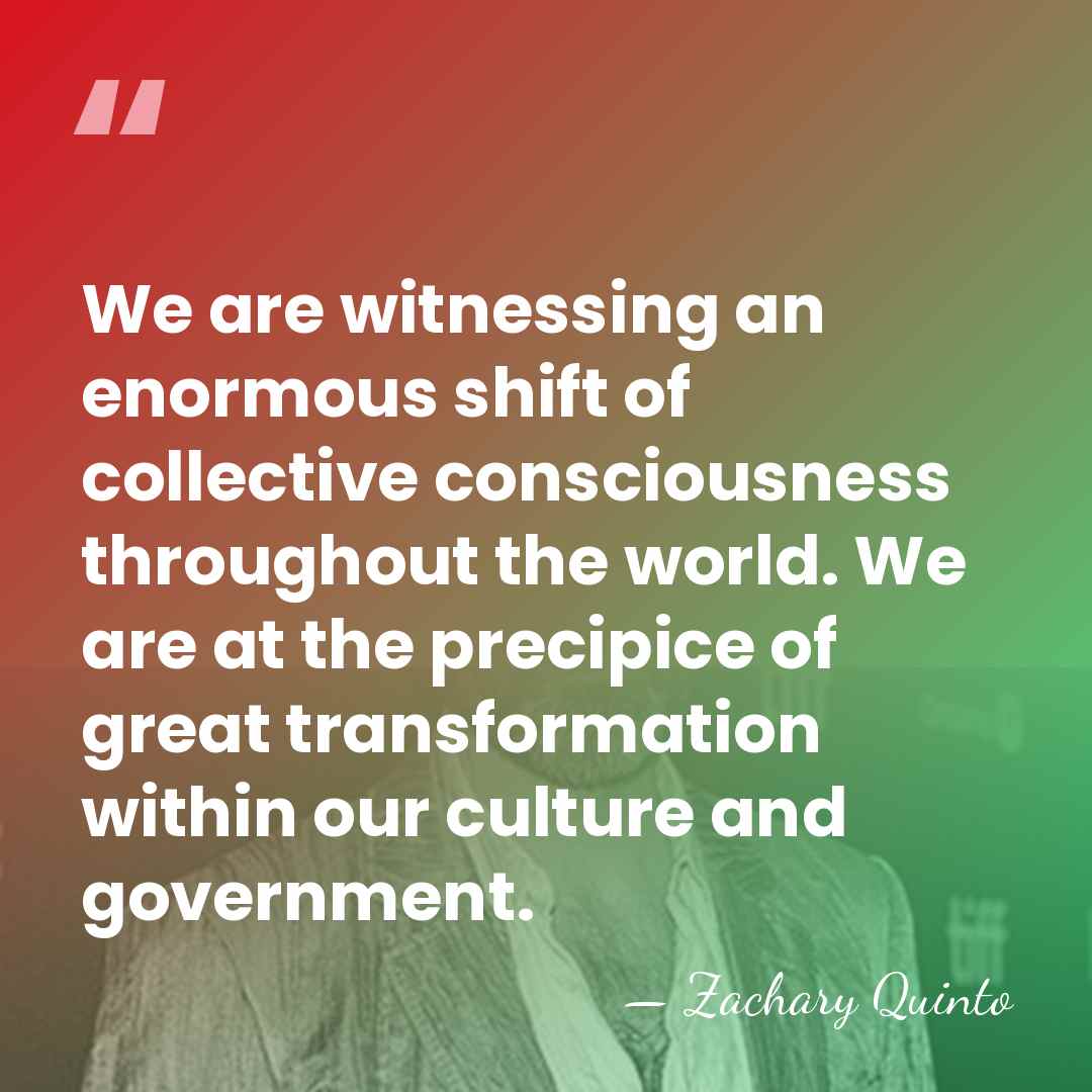 We are witnessing an enormous shift of collective consciousness throughout the world.&hellip; - Zachary Quinto