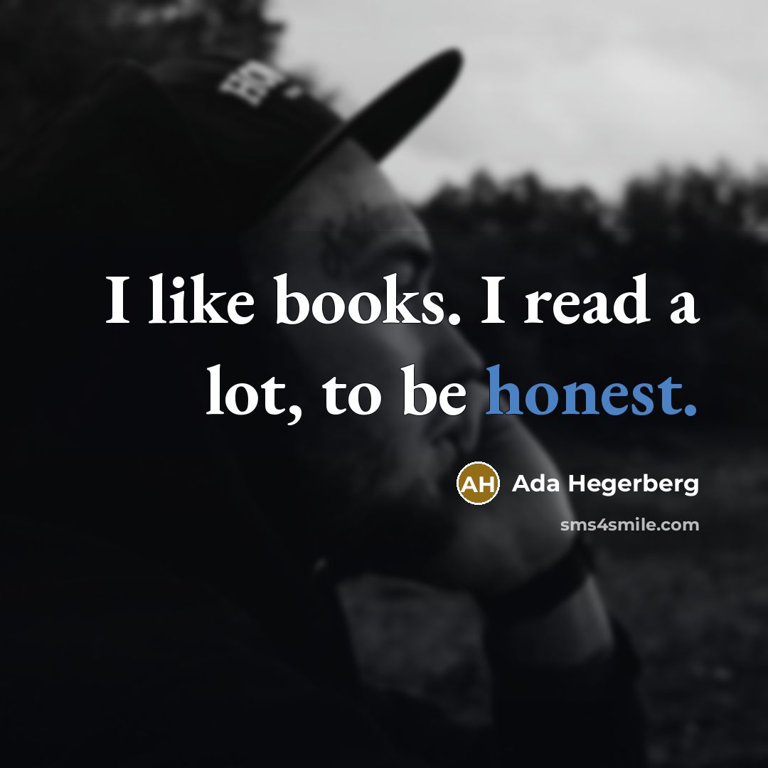 “I like books. I read a lot, to be honest.…” quote by Ada Hegerberg