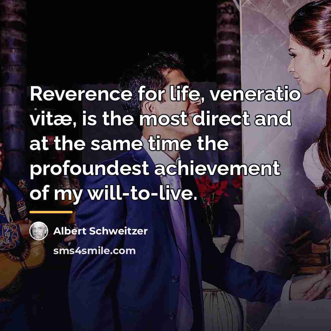 “Reverence for life, veneratio vitæ, is the most direct and…” quote by Albert Schweitzer