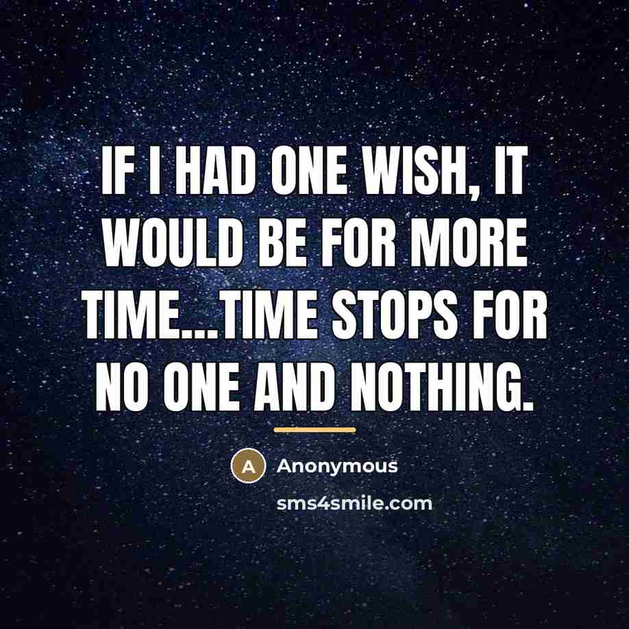 “If I had one wish, it would be for more…” quote by Anonymous
