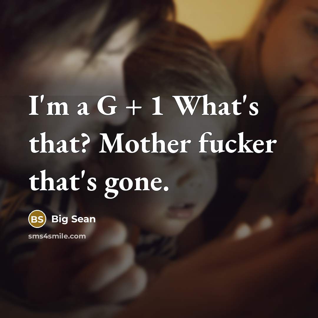 “I'm a G + 1 What's that? Mother fucker that's…” quote by Big Sean