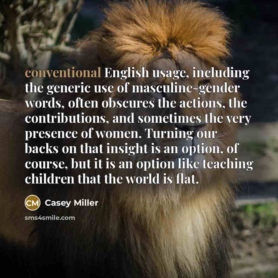 “conventional English usage, including the generic use of masculine-gender words,…” quote by Casey Miller