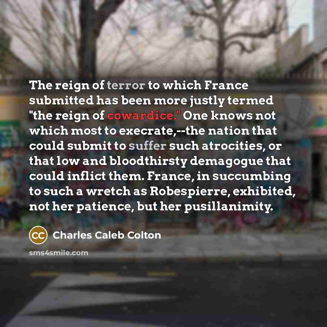 “The reign of terror to which France submitted has been…” quote by Charles Caleb Colton