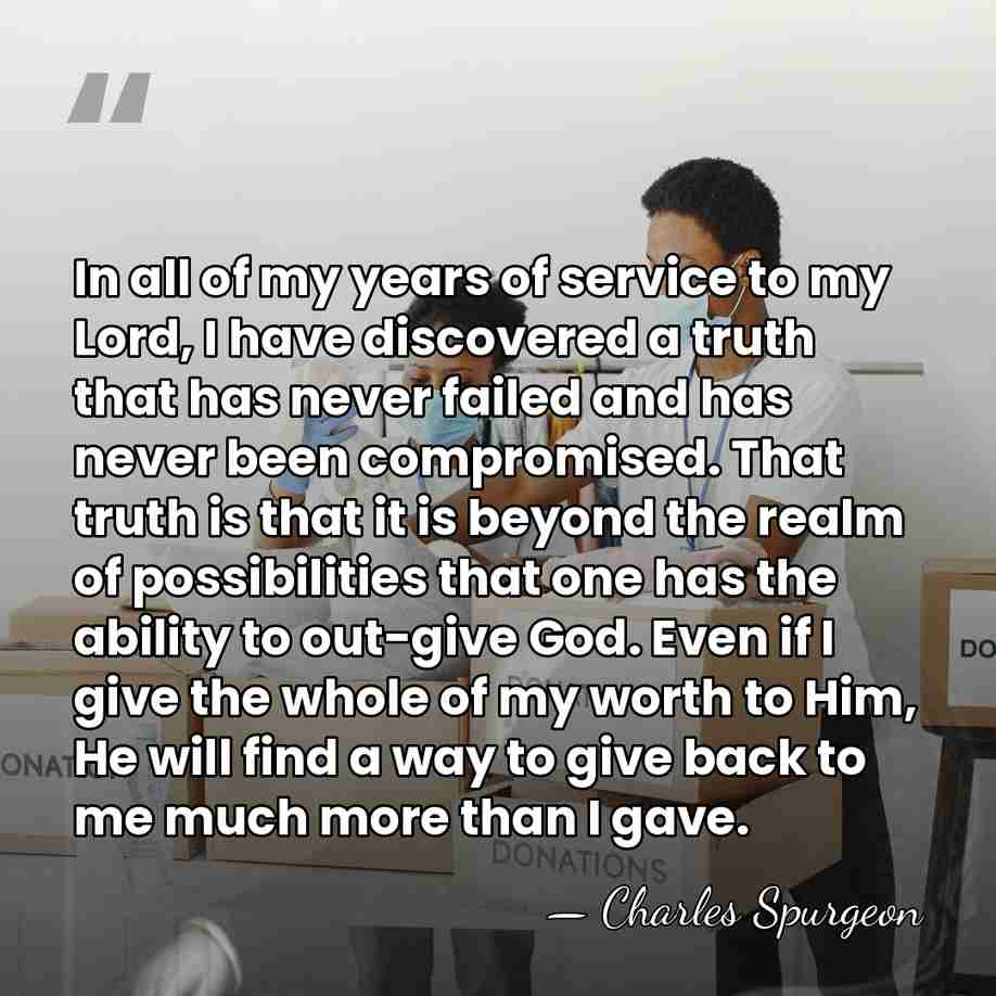 In all of my years of service to my Lord, I have&hellip; - Charles Spurgeon