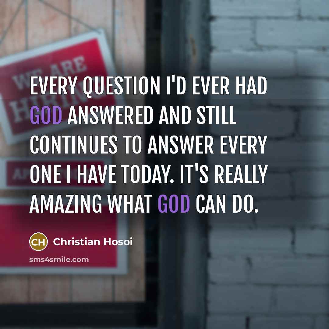 “Every question I'd ever had God answered and still continues…” quote by Christian Hosoi