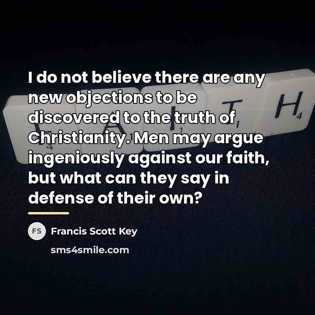 “I do not believe there are any new objections to…” quote by Francis Scott Key