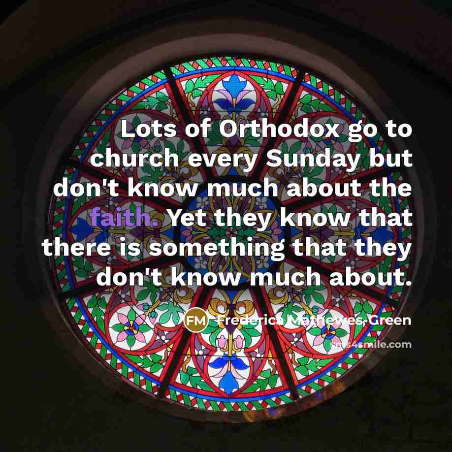 “Lots of Orthodox go to church every Sunday but don't…” quote by Frederica Mathewes-Green