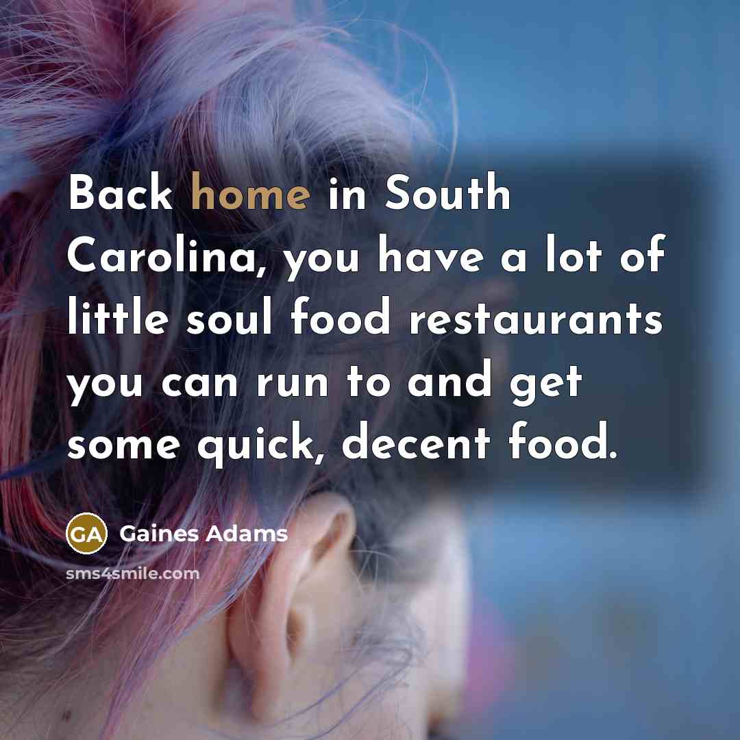 “Back home in South Carolina, you have a lot of…” quote by Gaines Adams
