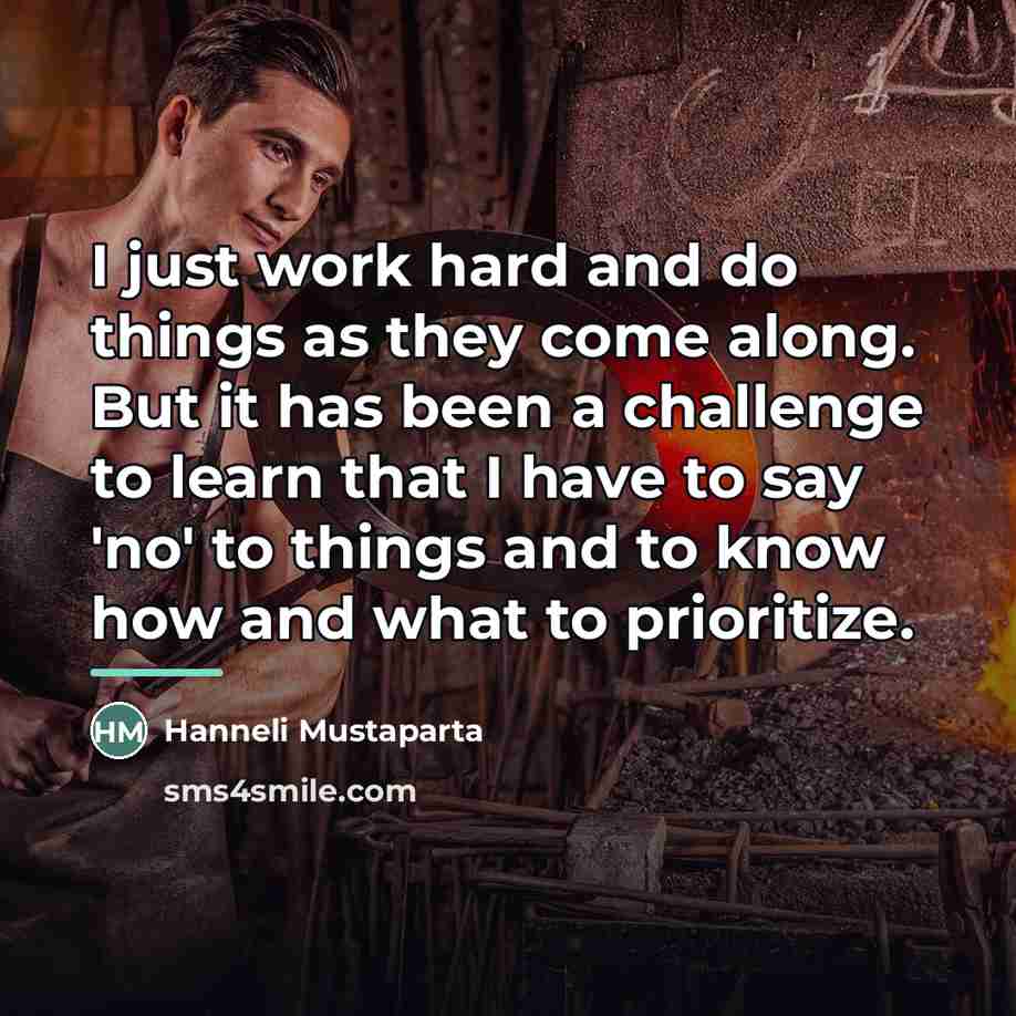 “I just work hard and do things as they come…” quote by Hanneli Mustaparta