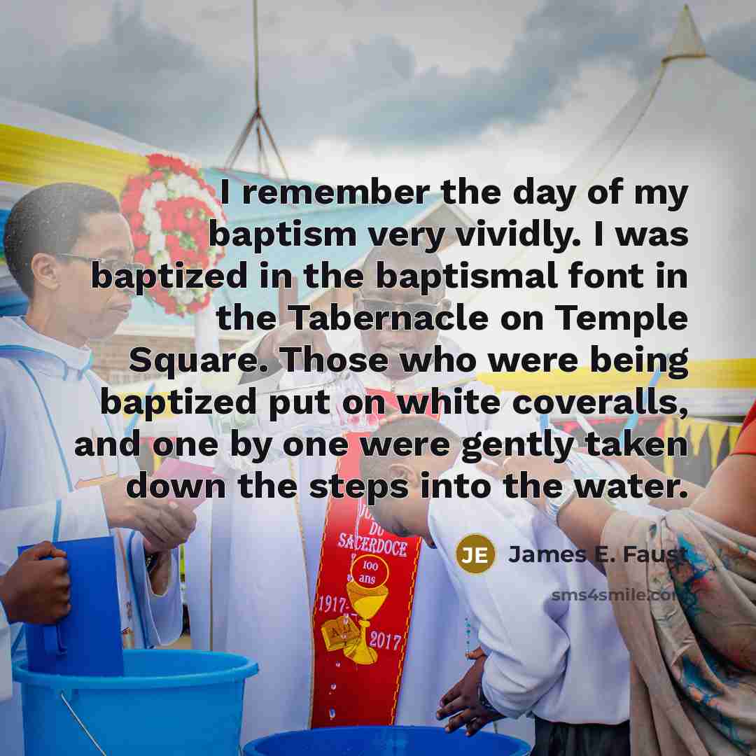 “I remember the day of my baptism very vividly. I…” quote by James E. Faust