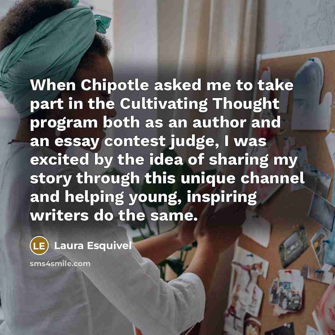 “When Chipotle asked me to take part in the Cultivating…” quote by Laura Esquivel