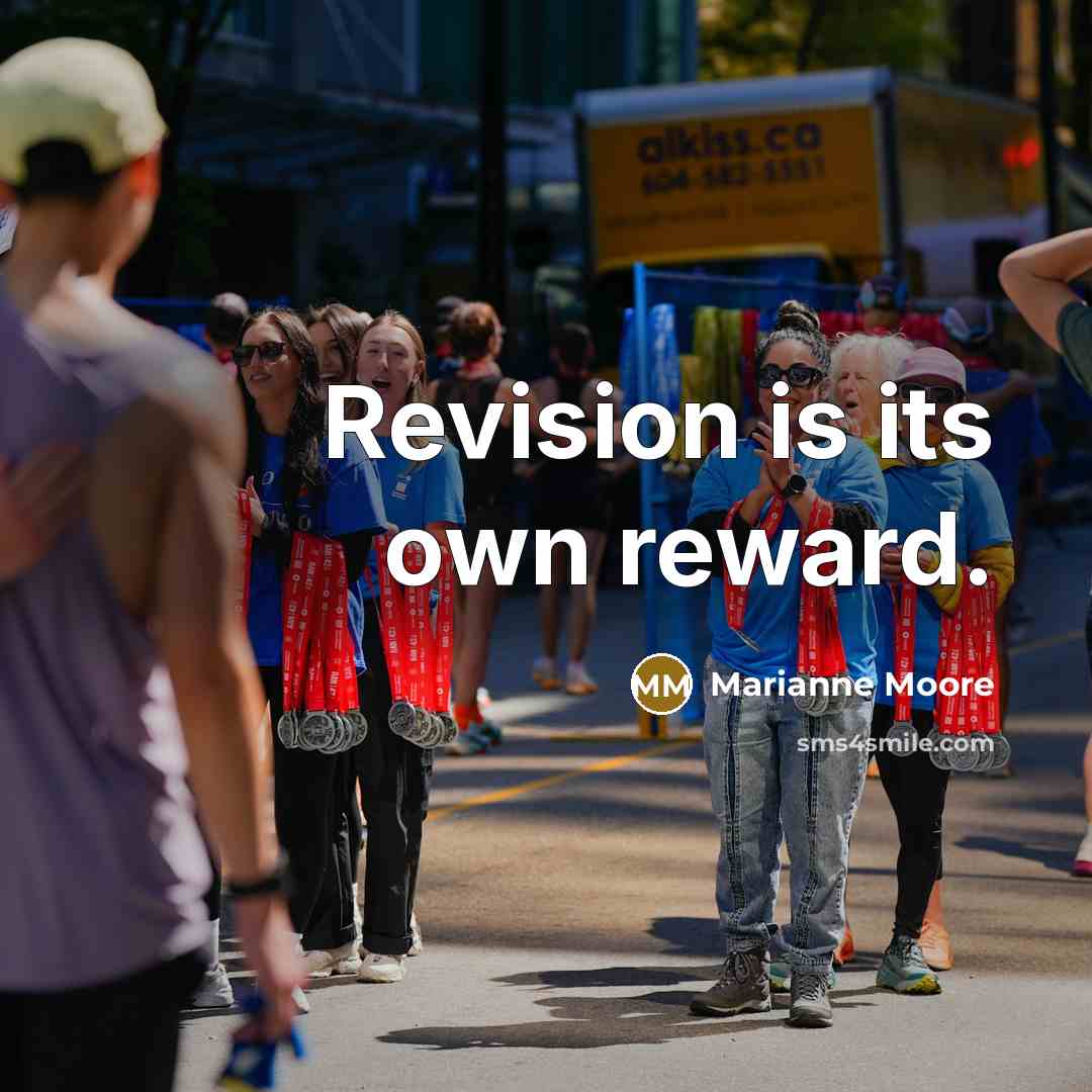 “Revision is its own reward.…” quote by Marianne Moore
