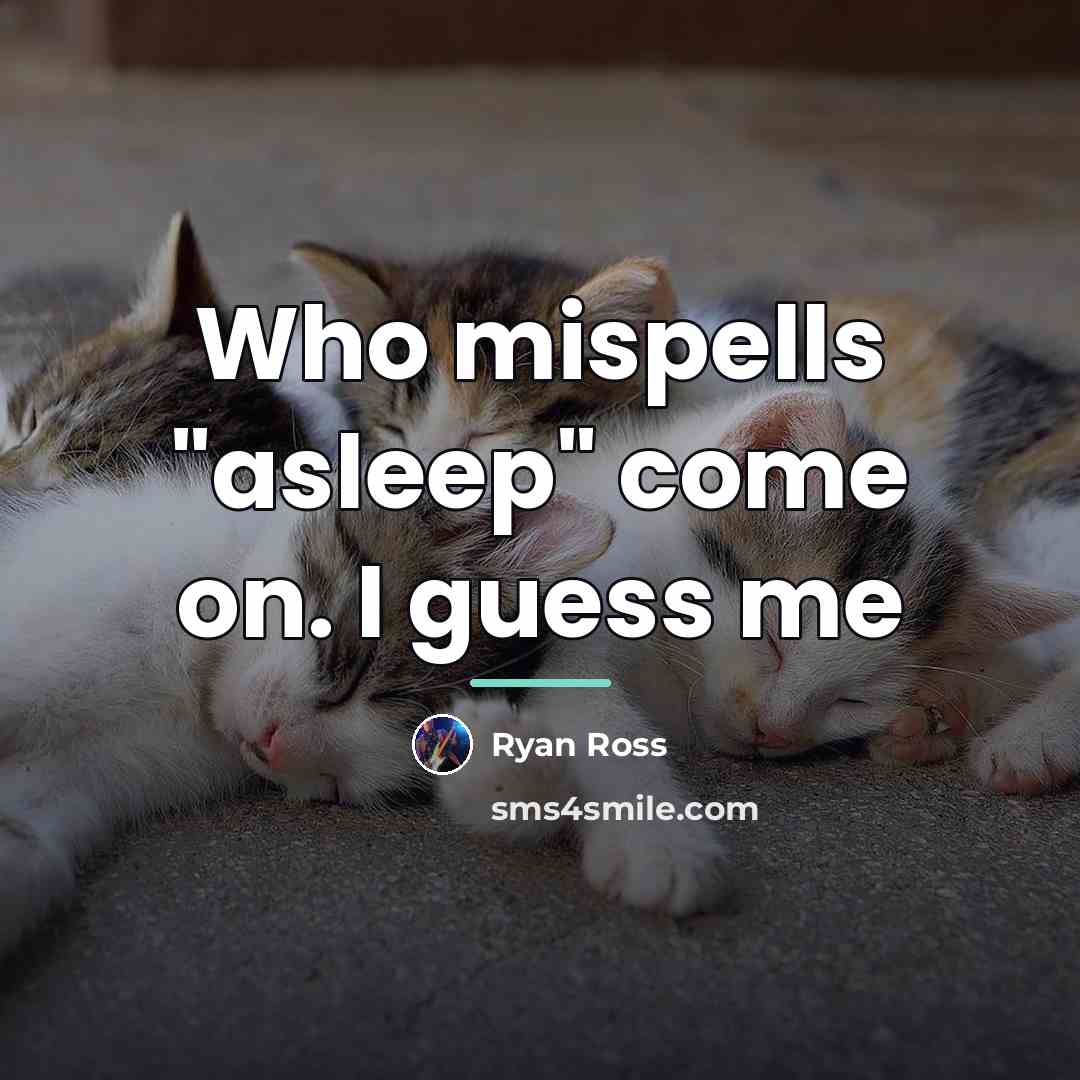 “Who mispells "asleep" come on. I guess me…” quote by Ryan Ross