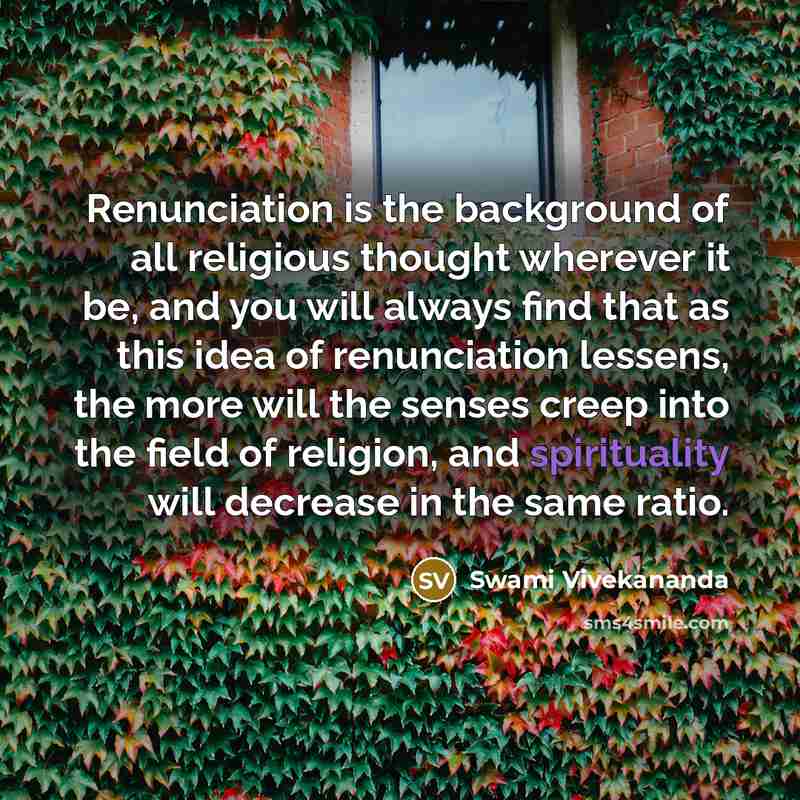 “Renunciation is the background of all religious thought wherever it…” quote by Swami Vivekananda
