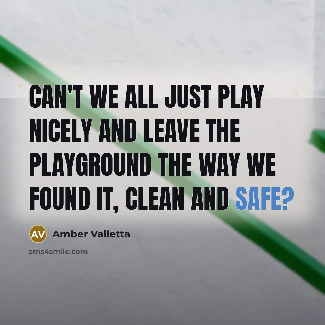 “Can't we all just play nicely and leave the playground…” quote by Amber Valletta