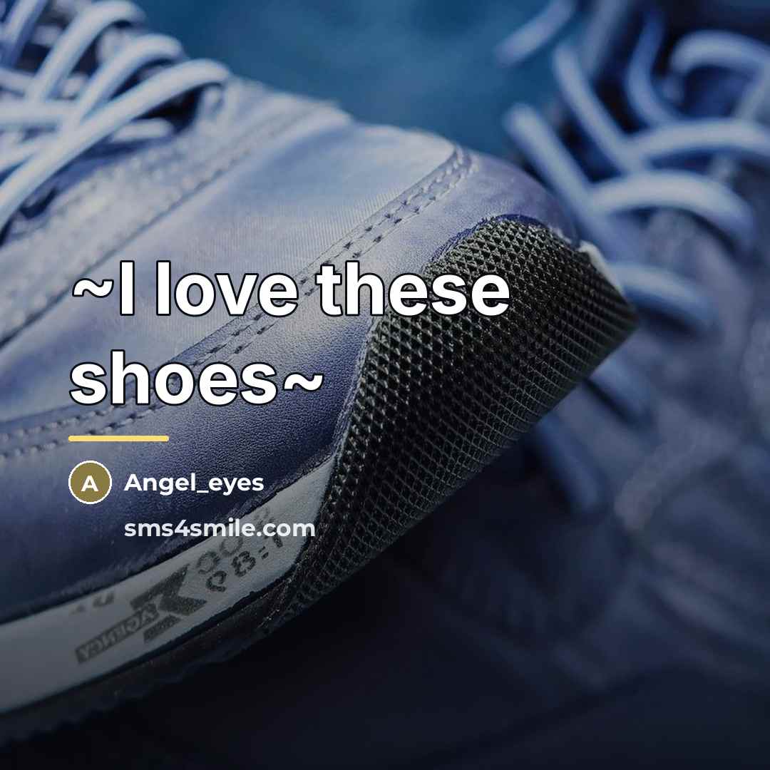 “~I love these shoes~…” quote by Angel_eyes