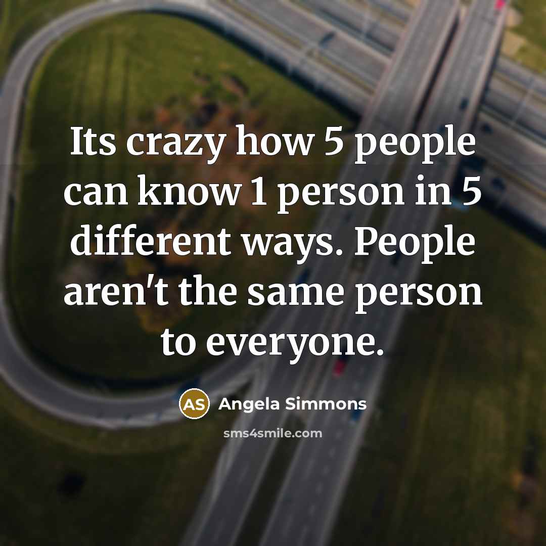 “Its crazy how 5 people can know 1 person in…” quote by Angela Simmons