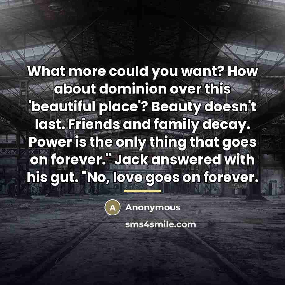 “What more could you want? How about dominion over this…” quote by Anonymous