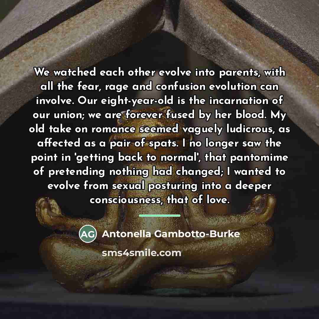 “We watched each other evolve into parents, with all the…” quote by Antonella Gambotto-Burke