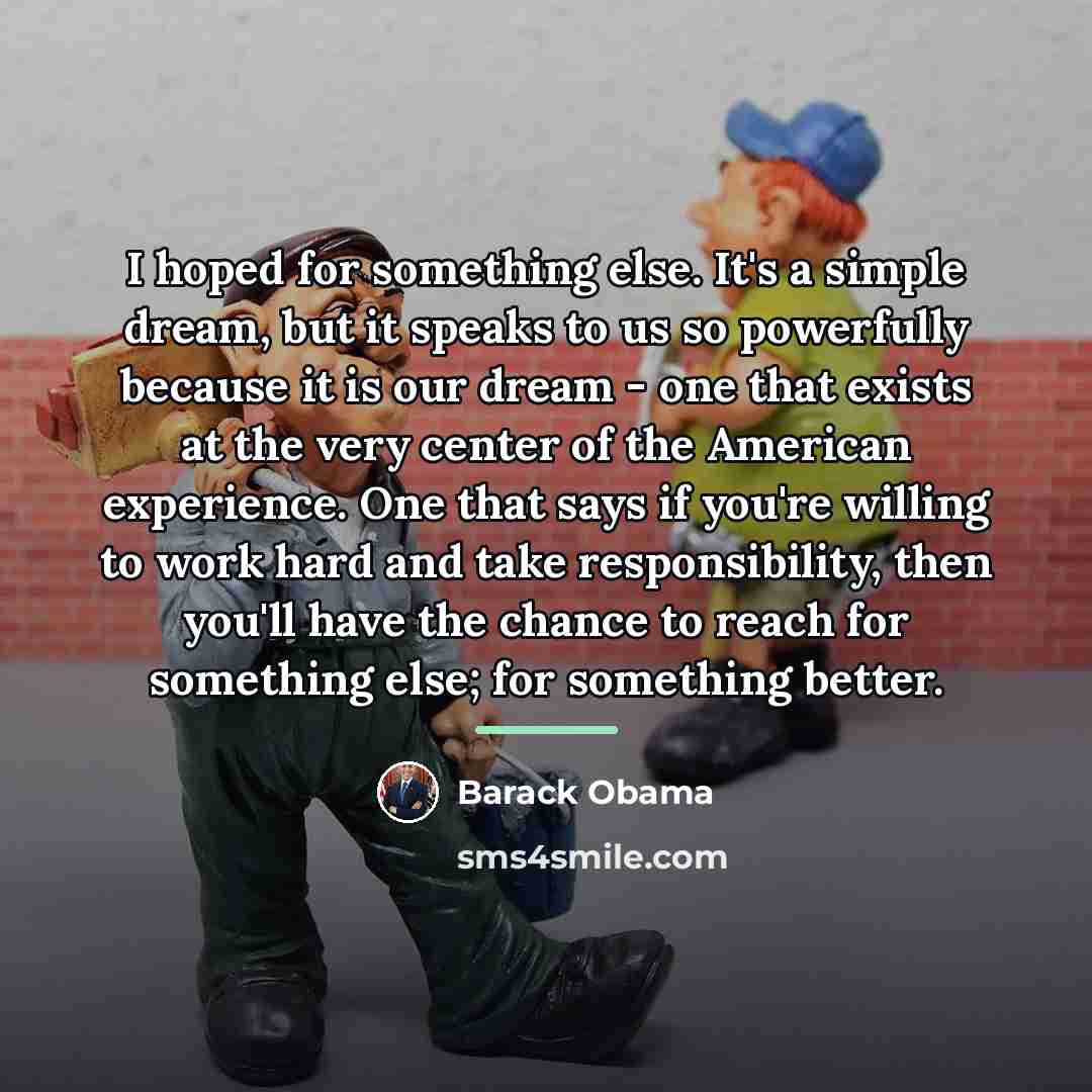 “I hoped for something else. It's a simple dream, but…” quote by Barack Obama