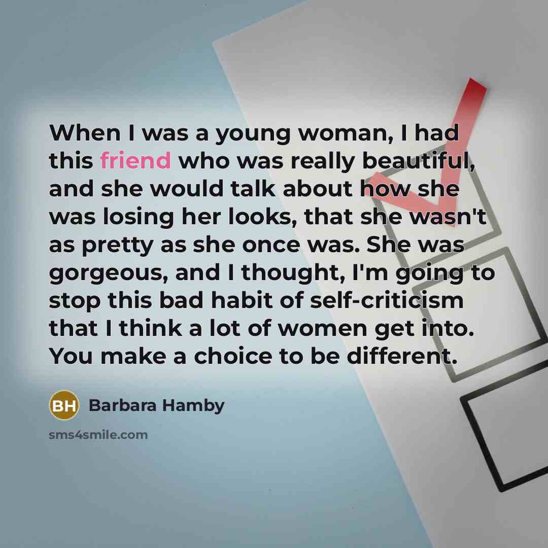 “When I was a young woman, I had this friend…” quote by Barbara Hamby