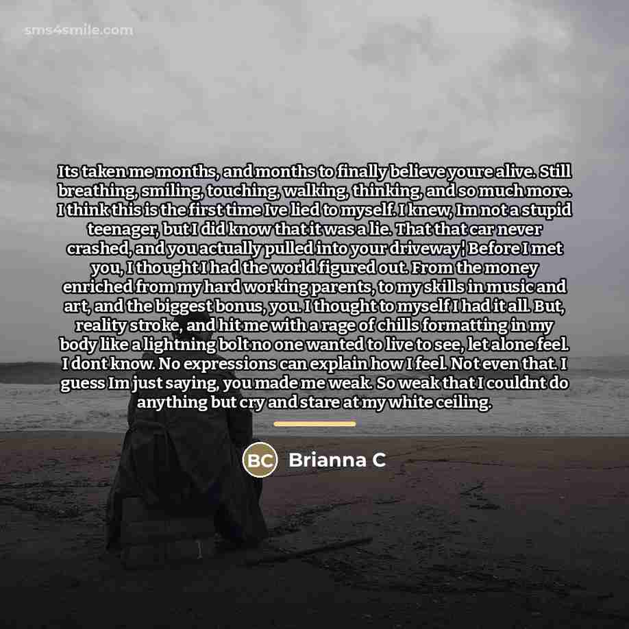 “Its taken me months, and months to finally believe youre…” quote by Brianna C