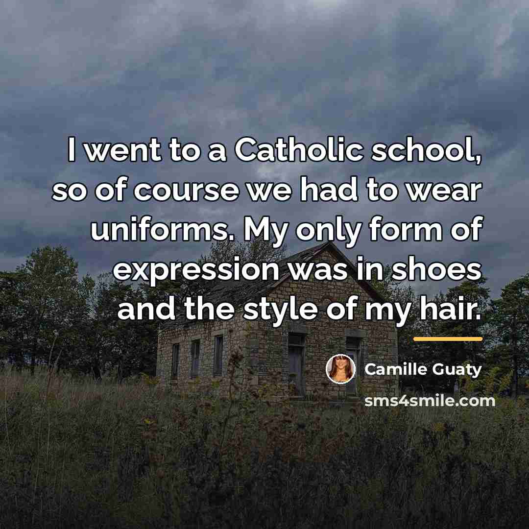 “I went to a Catholic school, so of course we…” quote by Camille Guaty