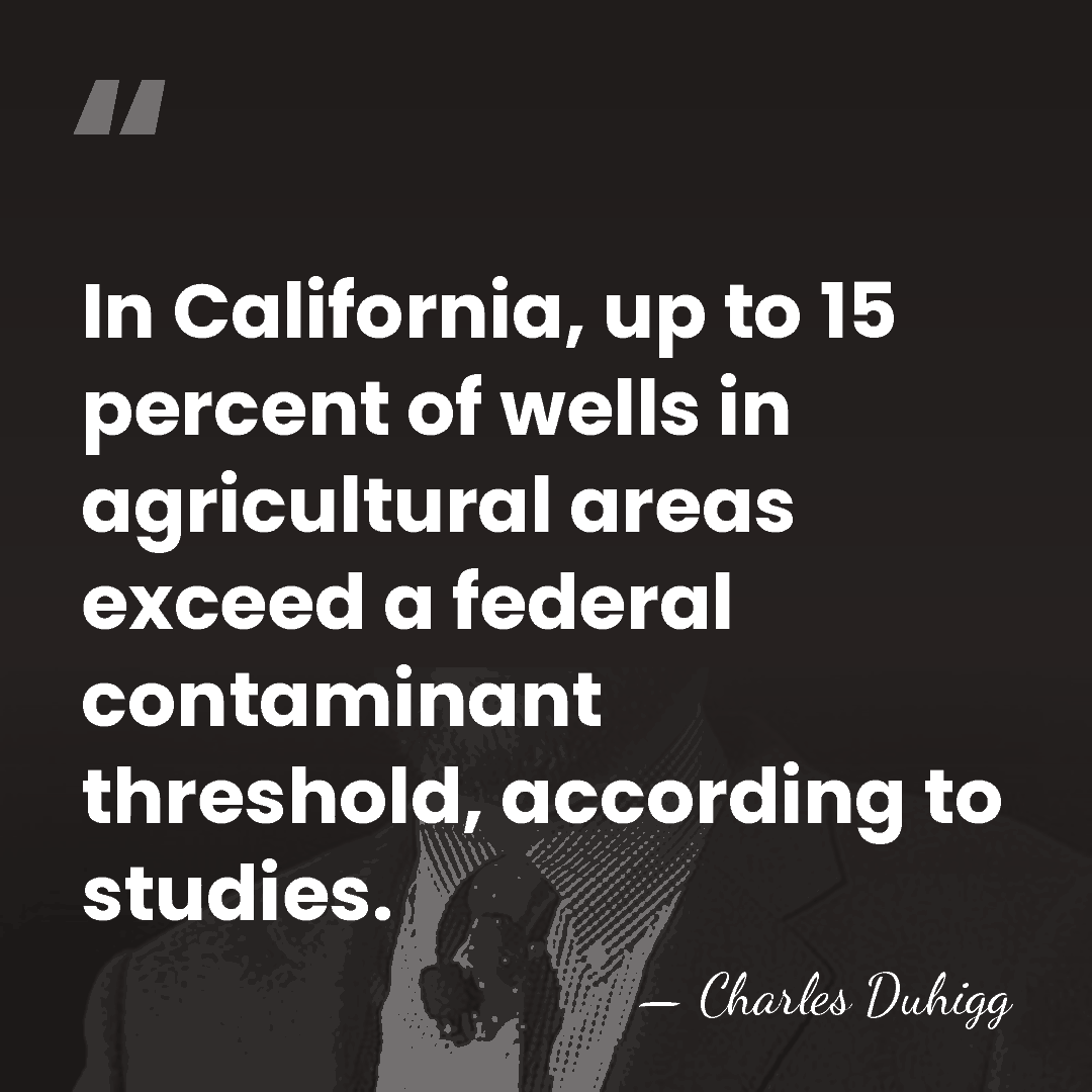 In California, up to 15 percent of wells in agricultural areas exceed&hellip; - Charles Duhigg
