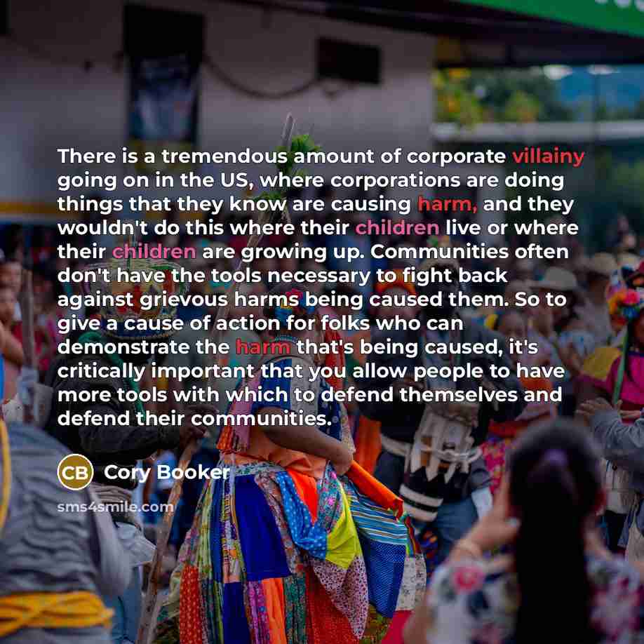 “There is a tremendous amount of corporate villainy going on…” quote by Cory Booker