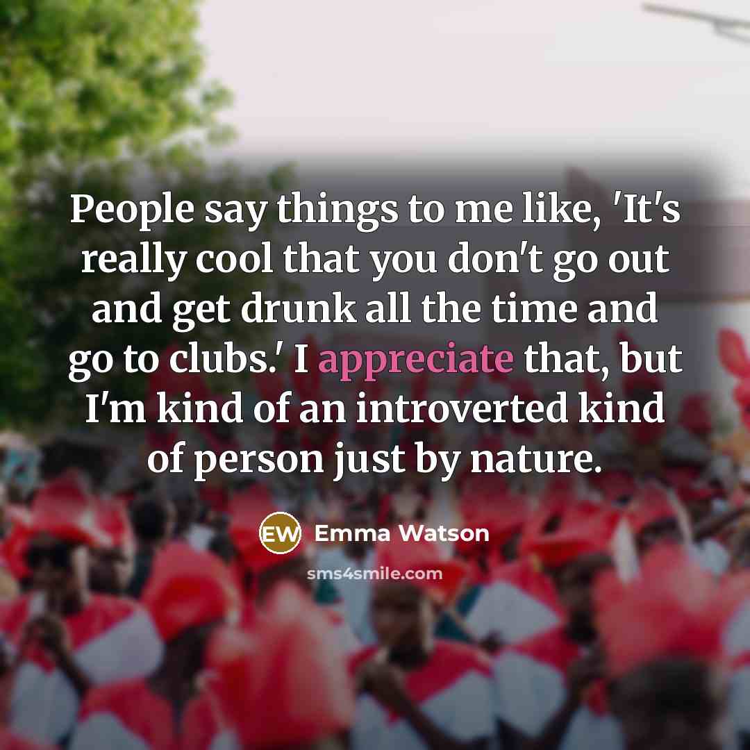 “People say things to me like, 'It's really cool that…” quote by Emma Watson