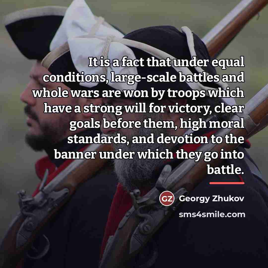 “It is a fact that under equal conditions, large-scale battles…” quote by Georgy Zhukov