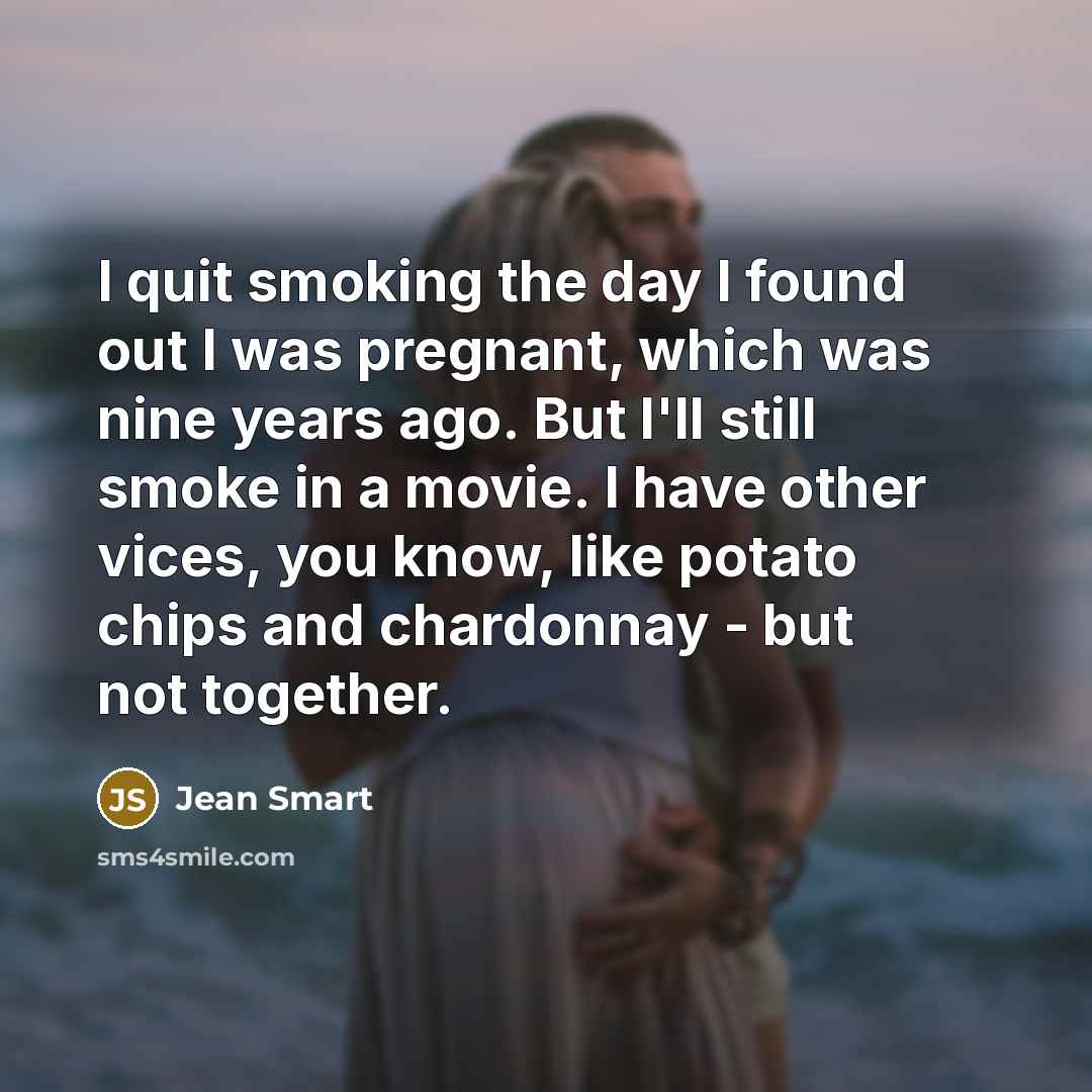 “I quit smoking the day I found out I was…” quote by Jean Smart