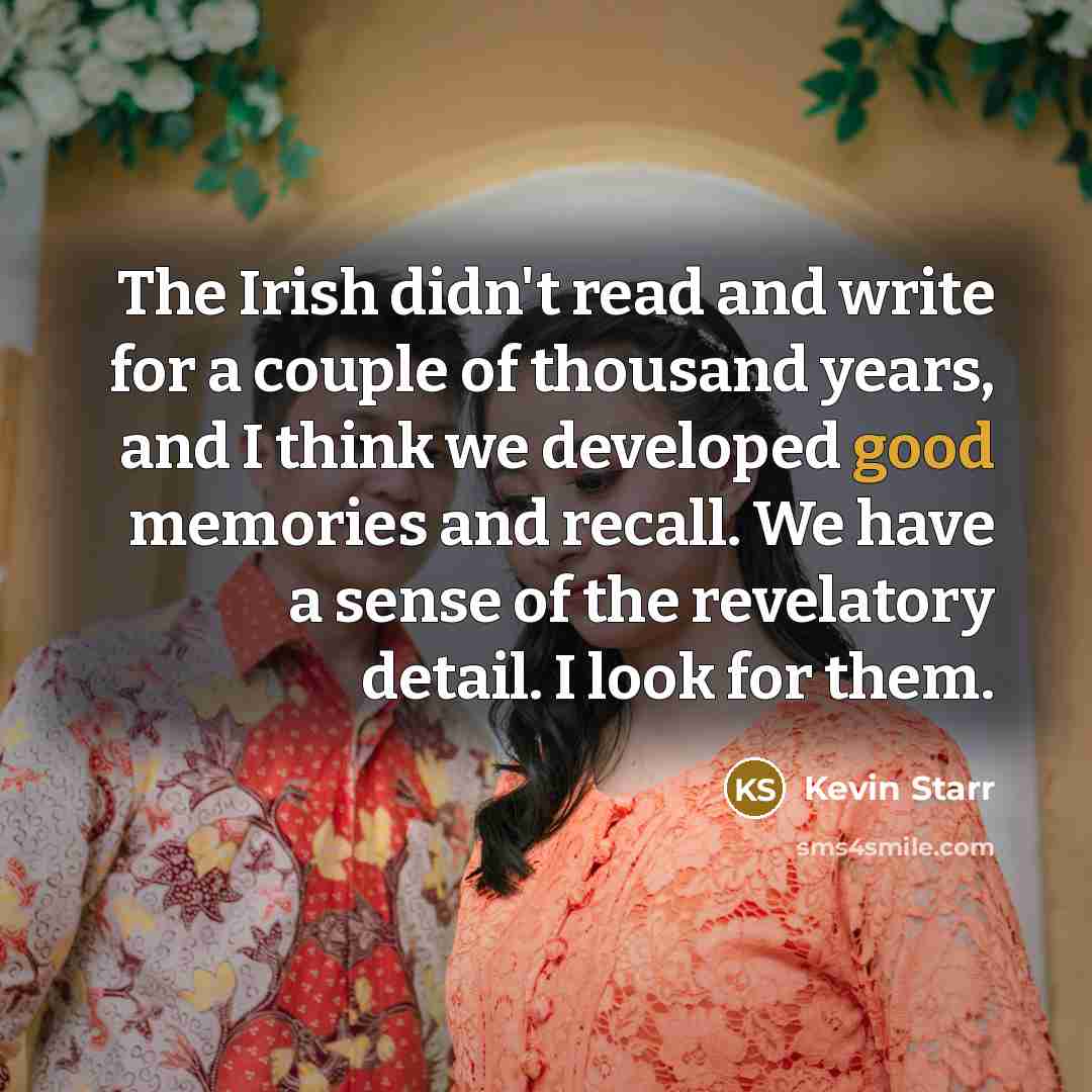 “The Irish didn't read and write for a couple of…” quote by Kevin Starr