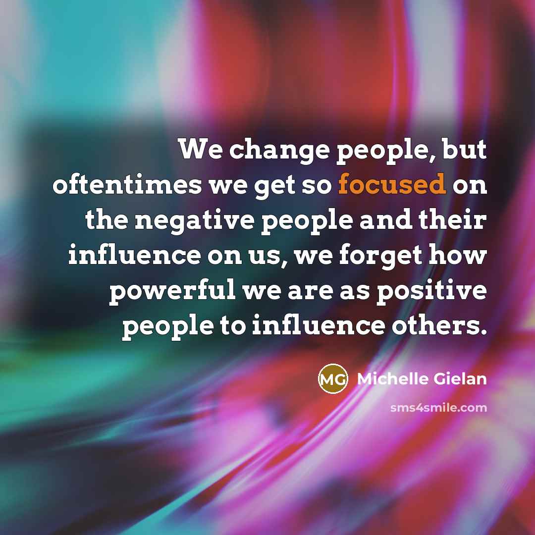 “We change people, but oftentimes we get so focused on…” quote by Michelle Gielan