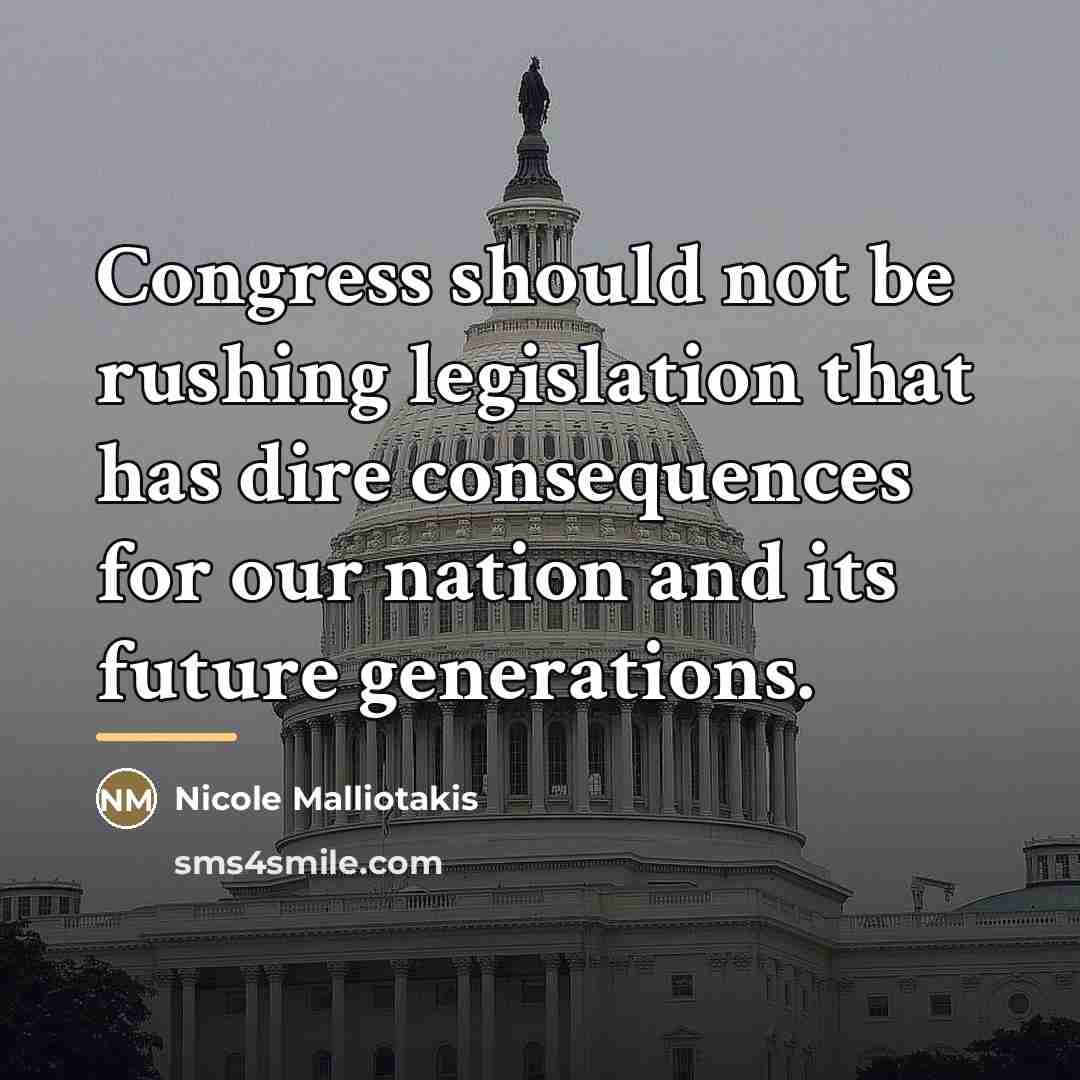 “Congress should not be rushing legislation that has dire consequences…” quote by Nicole Malliotakis