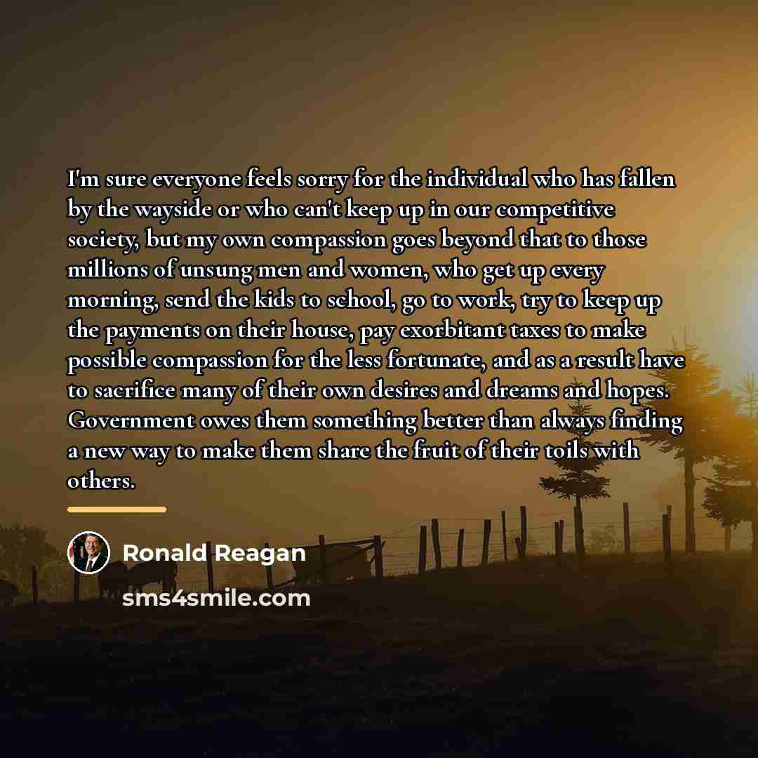 “I'm sure everyone feels sorry for the individual who has…” quote by Ronald Reagan
