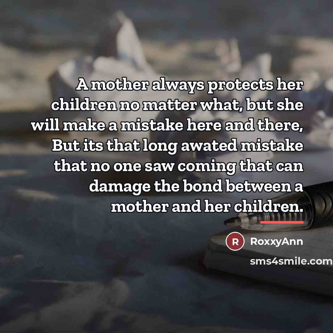 “A mother always protects her children no matter what, but…” quote by RoxxyAnn