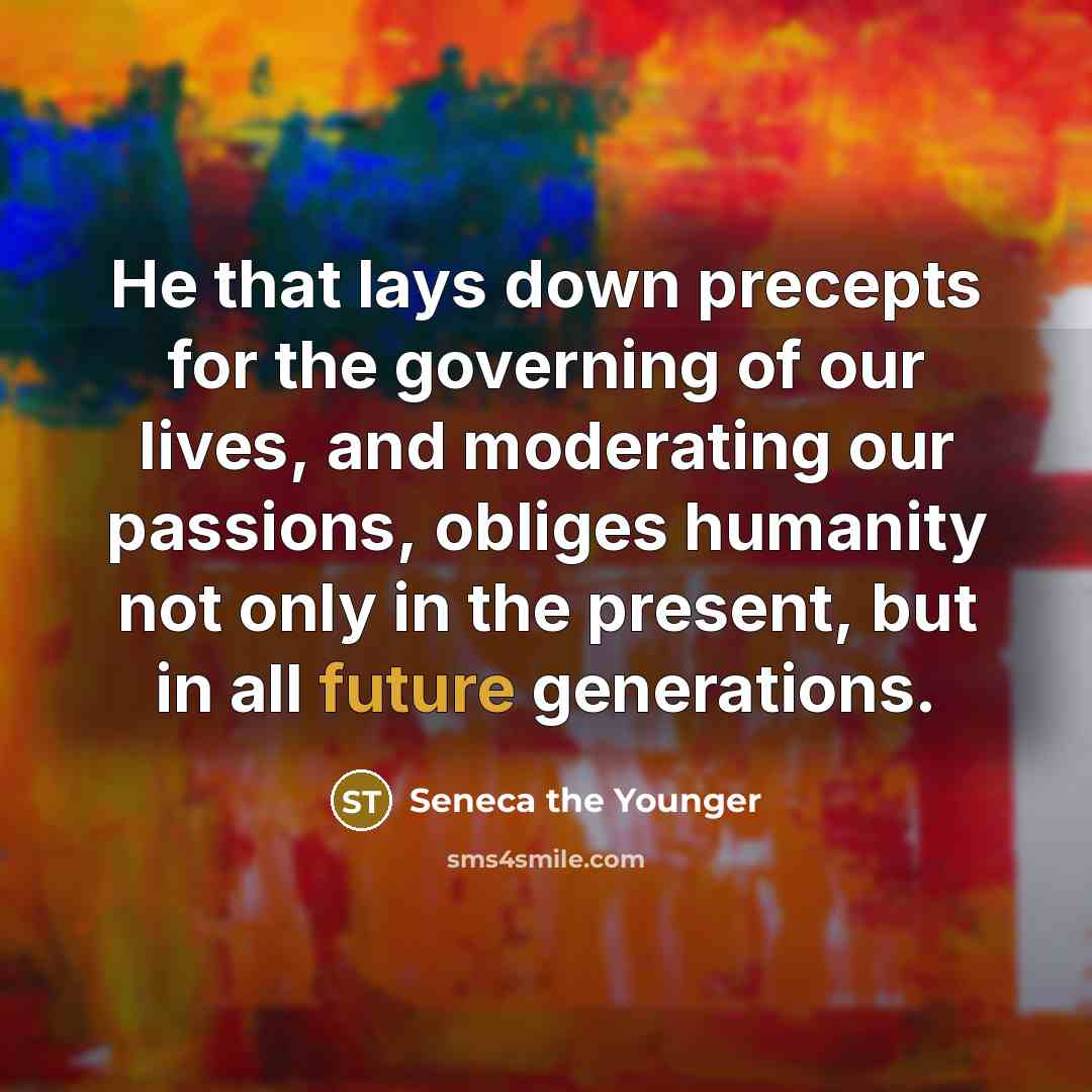 “He that lays down precepts for the governing of our…” quote by Seneca the Younger