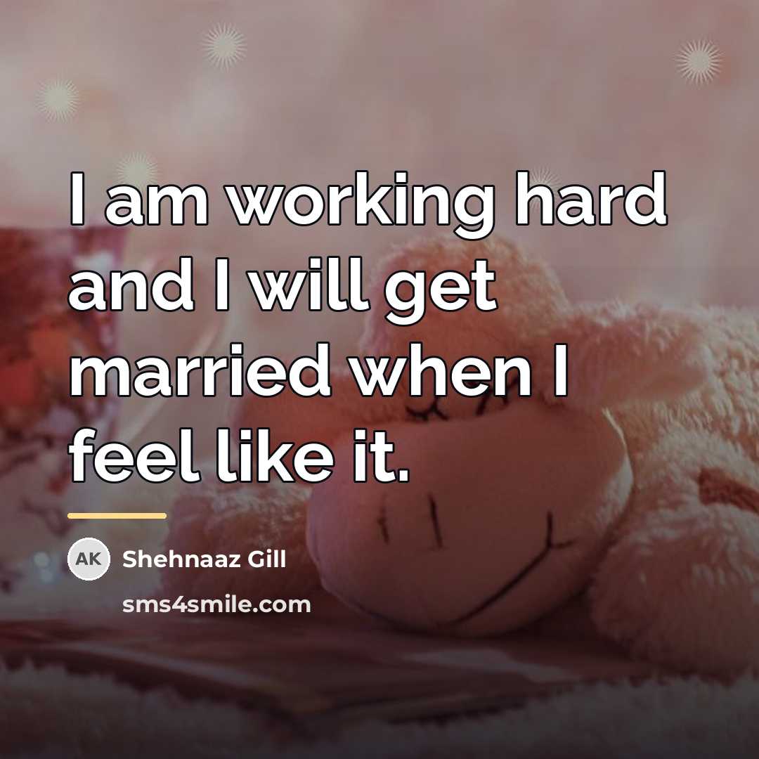 “I am working hard and I will get married when…” quote by Shehnaaz Gill