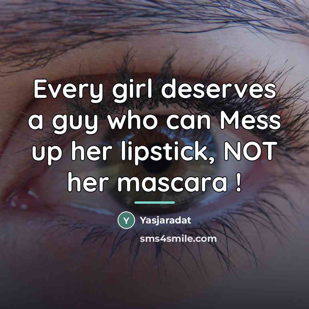 “Every girl deserves a guy who can Mess up her…” quote by Yasjaradat