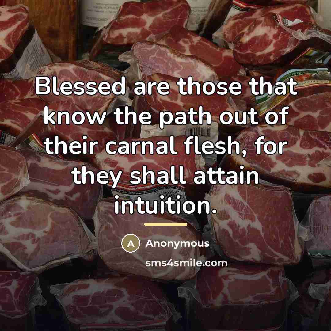 “Blessed are those that know the path out of their…” quote by Anonymous