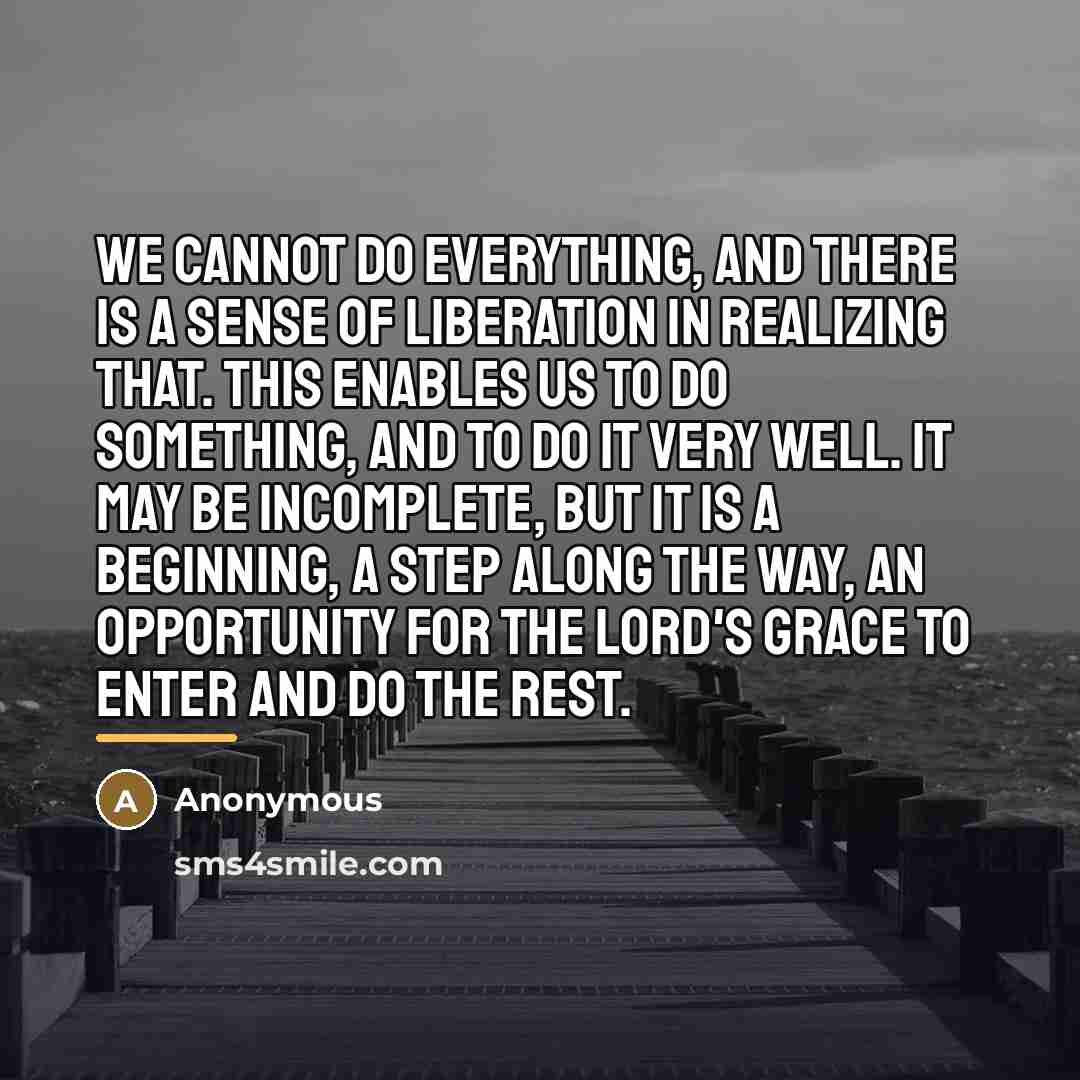 “We cannot do everything, and there is a sense of…” quote by Anonymous