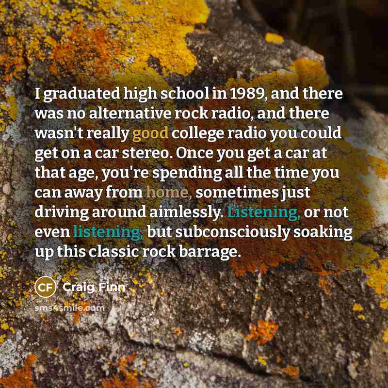 “I graduated high school in 1989, and there was no…” quote by Craig Finn