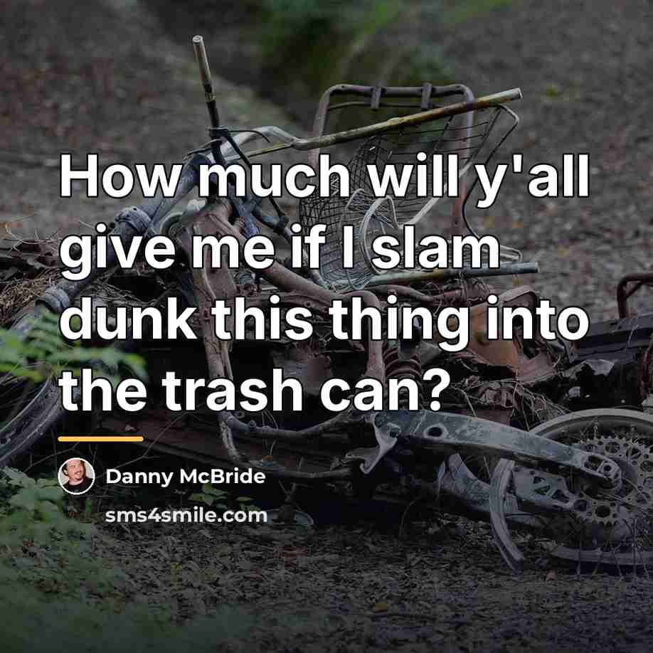 “How much will y'all give me if I slam dunk…” quote by Danny Mcbride